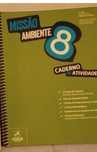 Missão ambiente 8  Ano - caderno de atividades