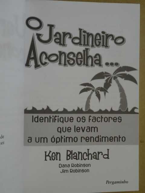 O Jardineiro Aconselha de Ken Blanchard - 1ª Edição