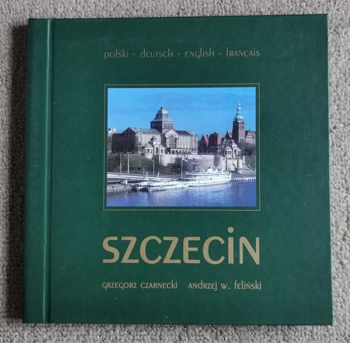 Szczecin Album Grzegorz Czarnecki, Andrzej W. Feliński