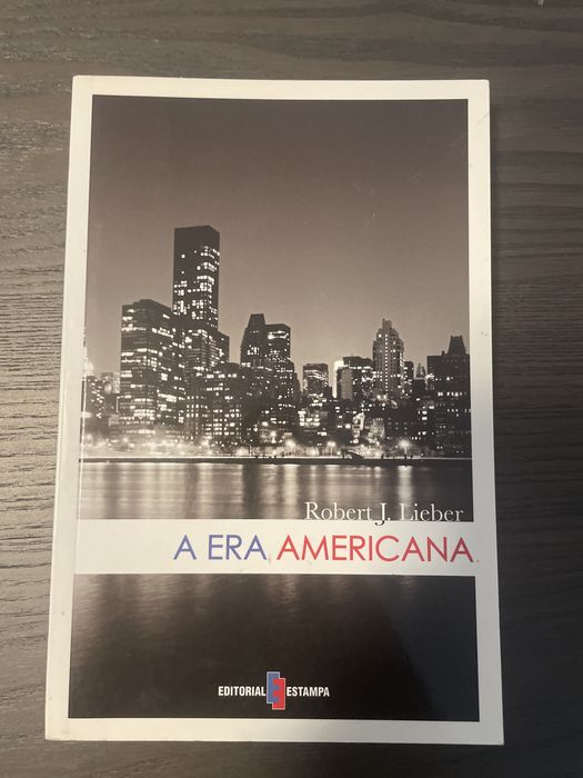 A Era Americana - Robert J. Lieber