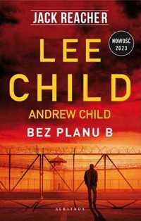 Jack Reacher. Bez planu B - Andrew Child; Lee Child