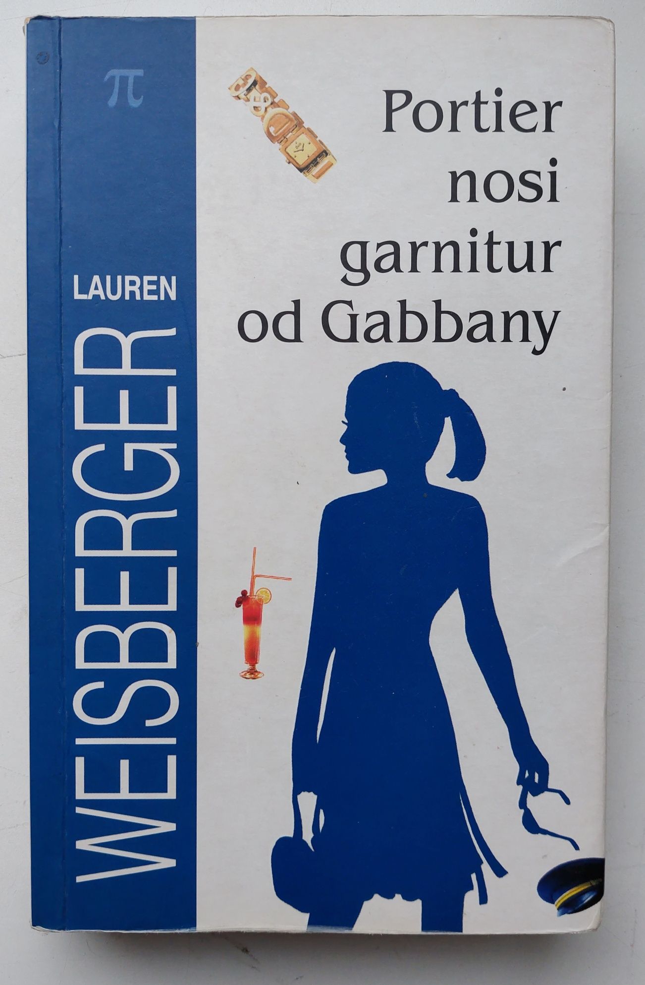 "Portier nosi garnitur od Gabbany" Lauren Weisberger