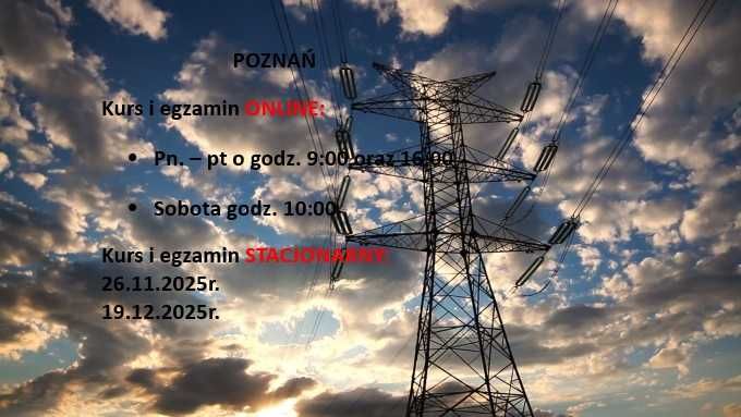 POZNAŃ uprawnienia energetyczne G1/2/3 kursy i egzaminy 26.11.2025