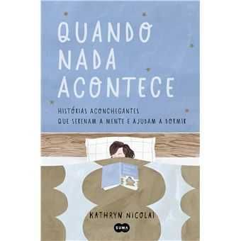 Quando Nada Acontece, Kathryn Nicolai