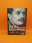 Lech Kaczyński - Biografia Polityczna