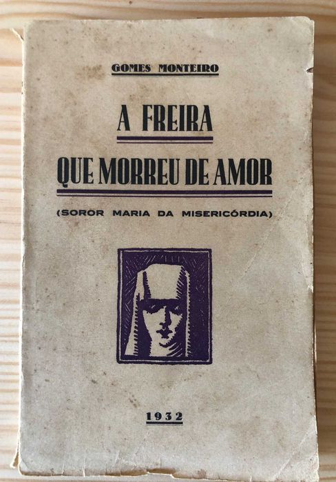 A Freira que morreu de Amor - Gomes Monteiro