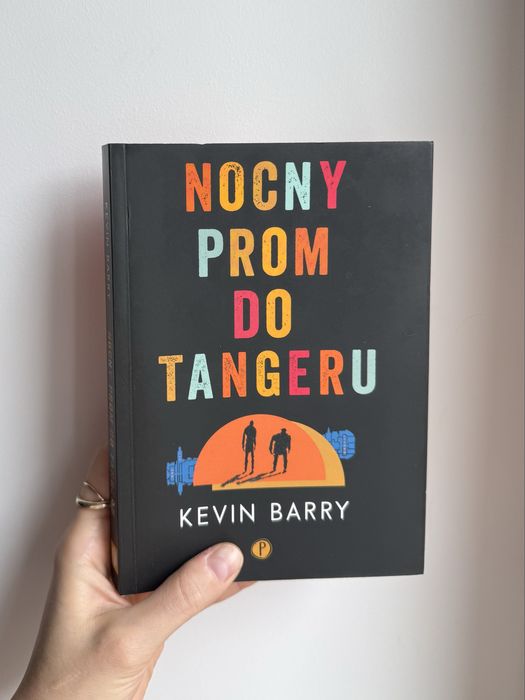 Nocny prom do Tangeru Kevin Barry