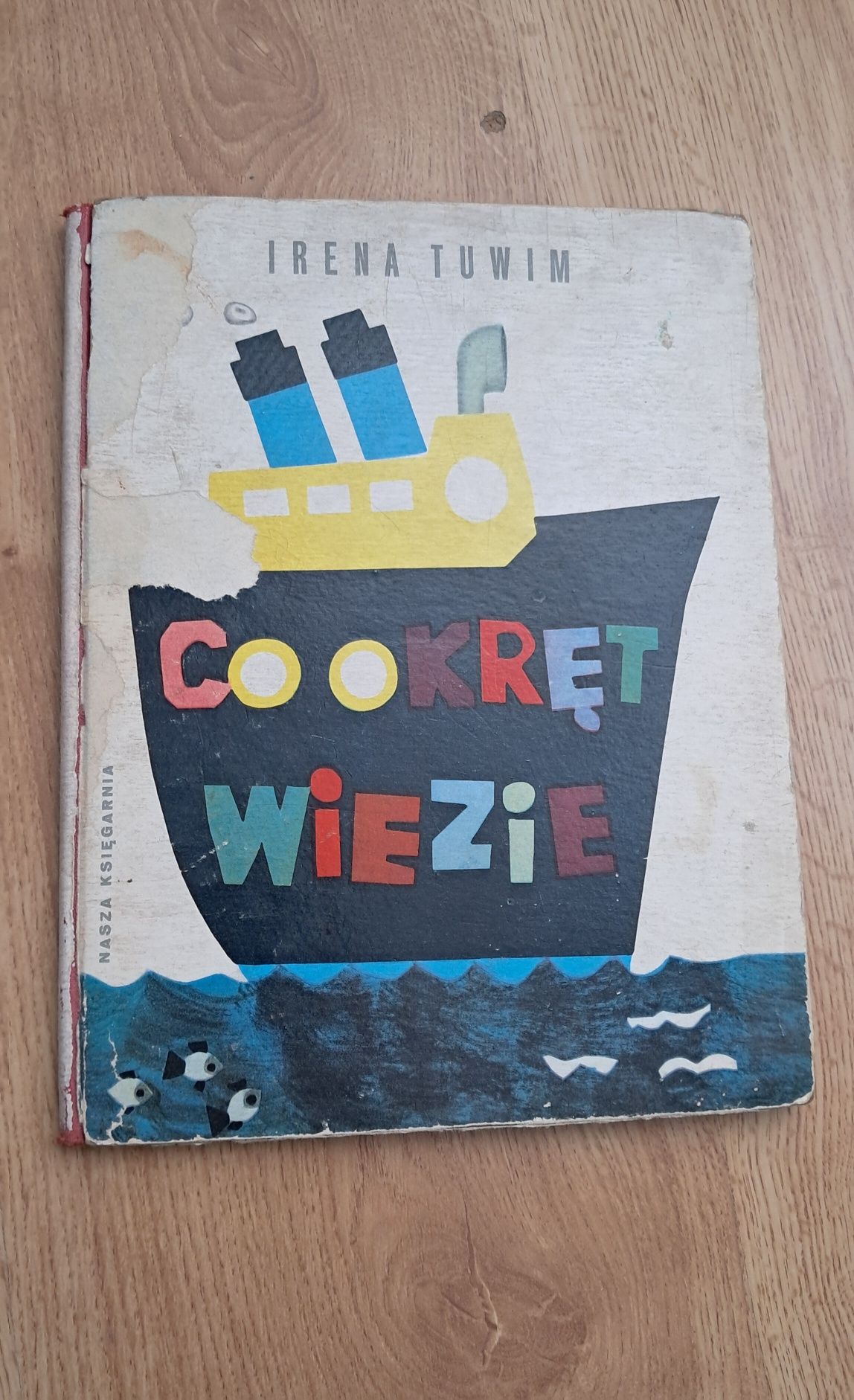 Irena Tuwim Co okręt wiezie wydanie II 1965