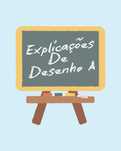 Explicações de Desenho A