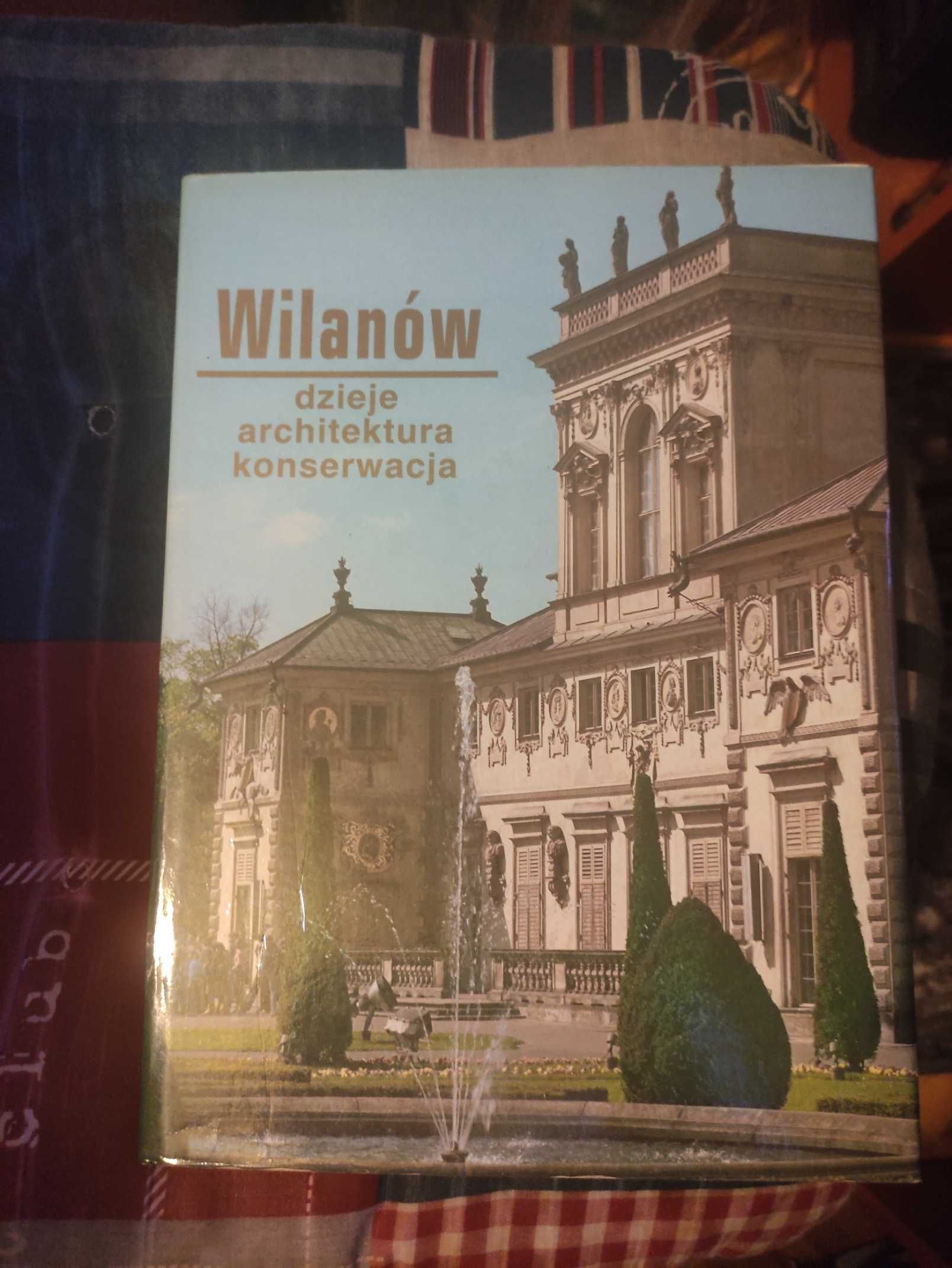 Książka Wilanów dzieje architektura konwersacja