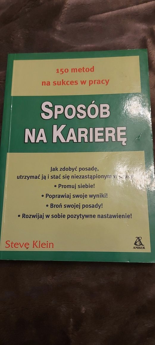 Książka " Sposób na karierę " 150 metod na sukces w pracy.