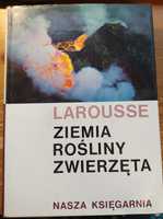 Larousse Ziemia, Rośliny, Zwierzęta - piękny album, dużo wiedzy