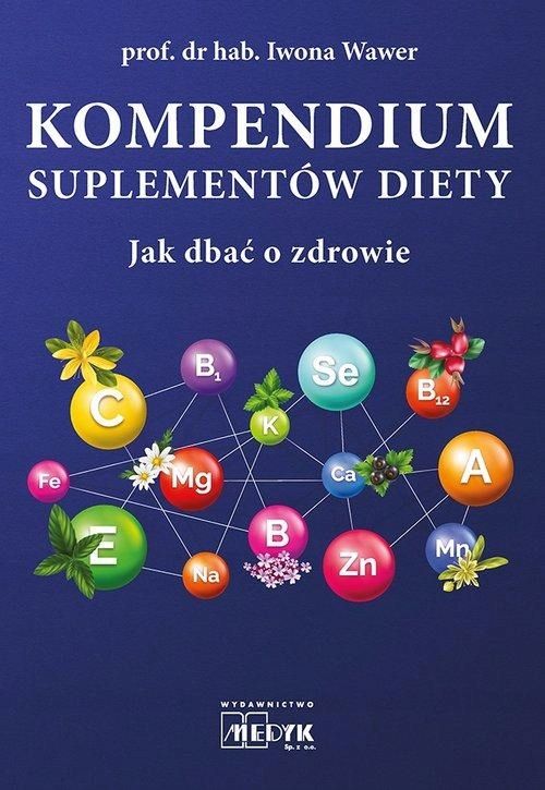 Kompendium Suplementów Diety, Wawer Iwona 67597A01459Ks
