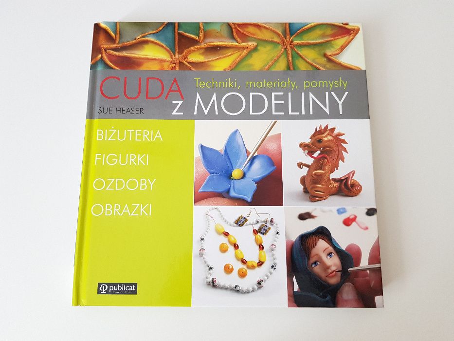 Cuda Z Modeliny Biżuteria Figurki Ozdoby Obrazki Tw - Sue Heaser