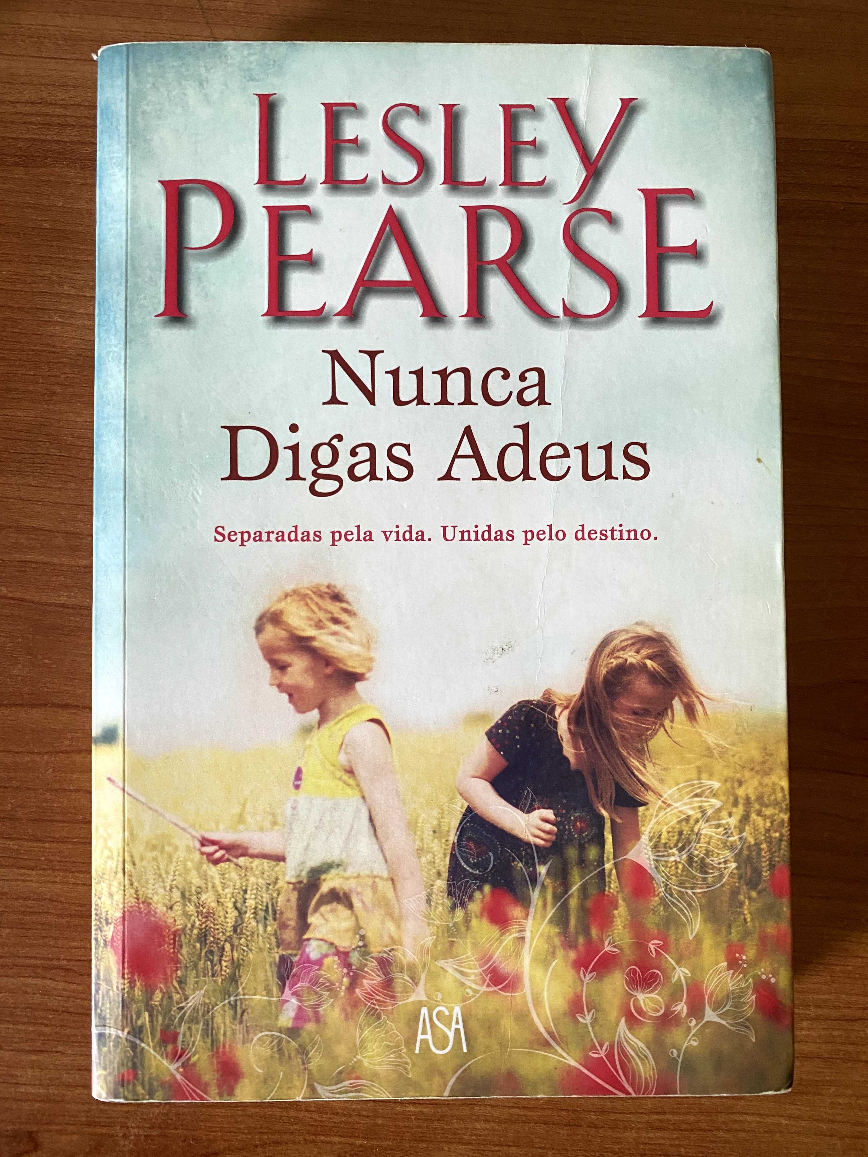 Livro " Nunca digas Adeus"- Lesley Pearse