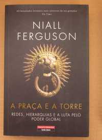 Niall Ferguson - A PRAÇA E A TORRE