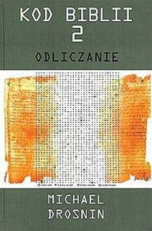Kod Biblii 2. Odliczanie
Drosnin Michael