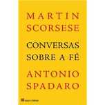 Conversas Sobre a Fé, Martin Scorsese, Antonio Spadaro