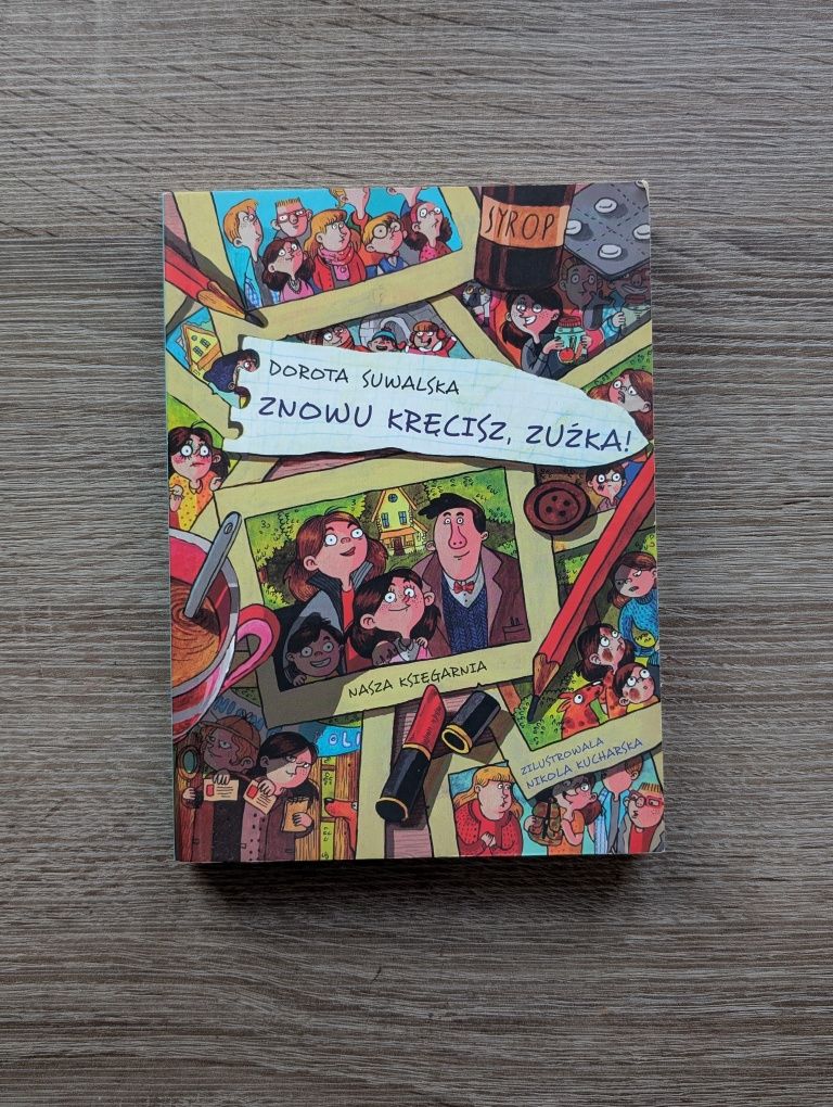 książka "Znowu kręcisz, Zuźka!" Dorota Suwalska