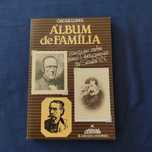 Oscar Lopes - Álbum de Família, ensaios sobre escritores do século XIX