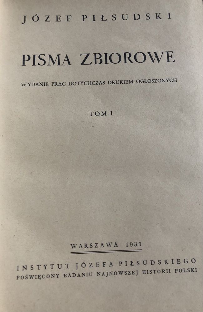 Pisma zebrane - JÓZEF Piłsudski - 10 tomow wydane we Lwowie w 1937