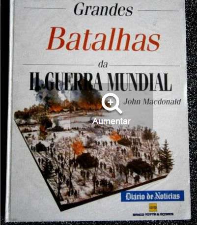 Grandes Batalhas da II Guerra Mundial- John Macdonald