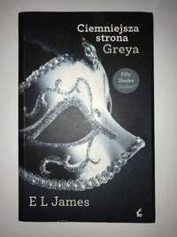 Książka Ciemniejsza strona Greya - E L James