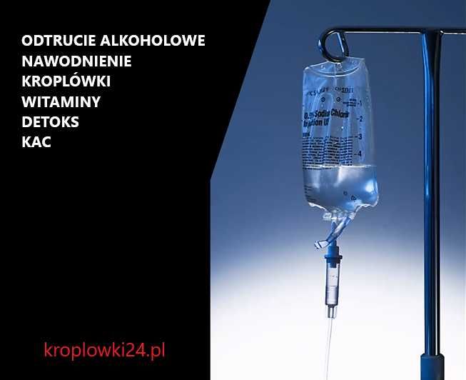 Odtrucie alkoholowe. Detoks. Kroplówki. Kac