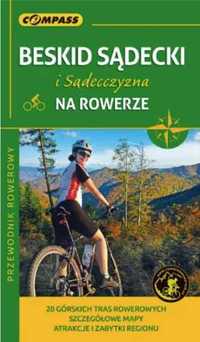 Przewodnik.Beskid Sądecki i Sądecczyzna na rowerze - praca zbiorowa