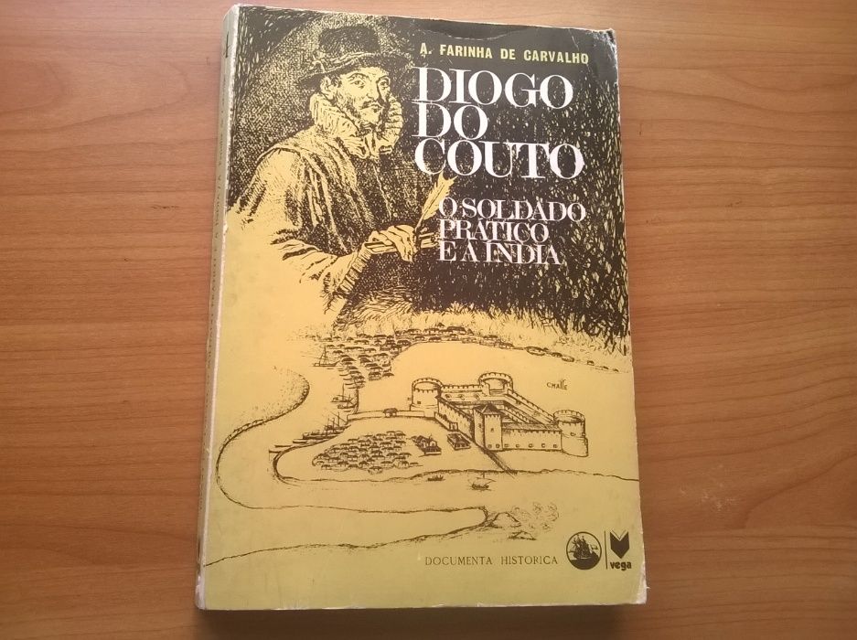 Diogo do Couto - O Soldado Prático e a India - A. Farinha de Carvalho