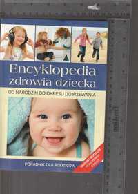 Encyklopedia zdrowia dziecka. Od narodzin do okresu dojrzewania