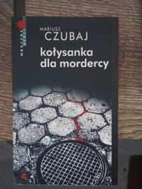 Kołysanka dla mordercy - Mariusz Czubaj (kryminał)