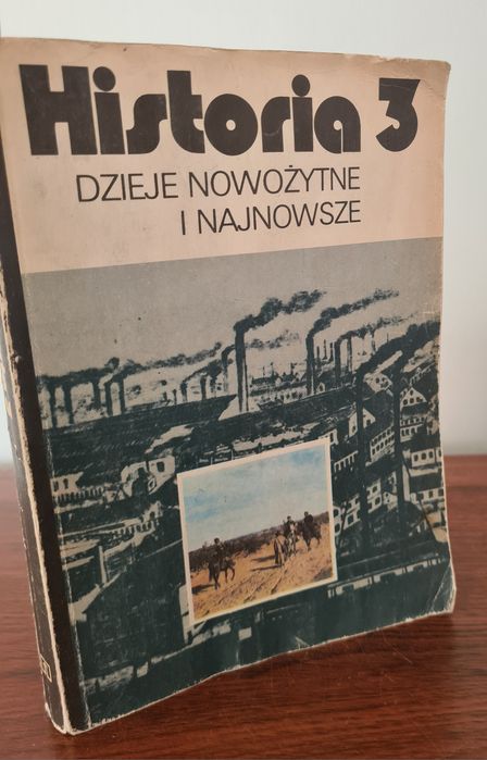 Historia 3. Dzieje nowożytne i najnowsze - Andrzej Leszek Szcześniak