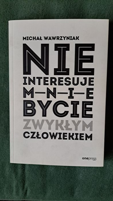 "Nie interesuje mnie bycie zwykłym człowiekiem". Michał Wawrzyniak