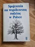 Książka " Spojrzenie na wspoczesną rodzinę w Polsce "