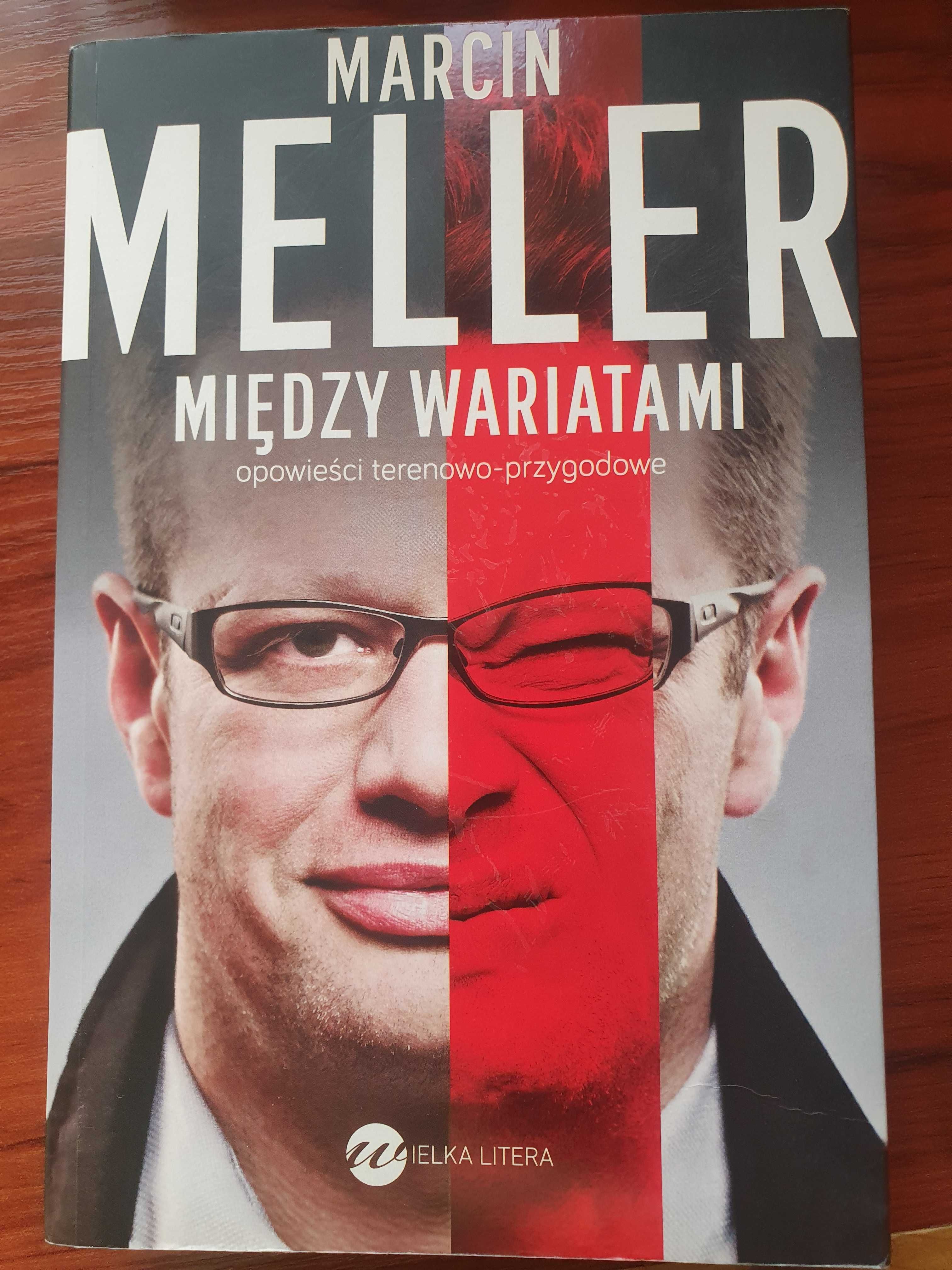 Marcin Meller "Między wariatami. Opowieści terenowo-przygodowe"