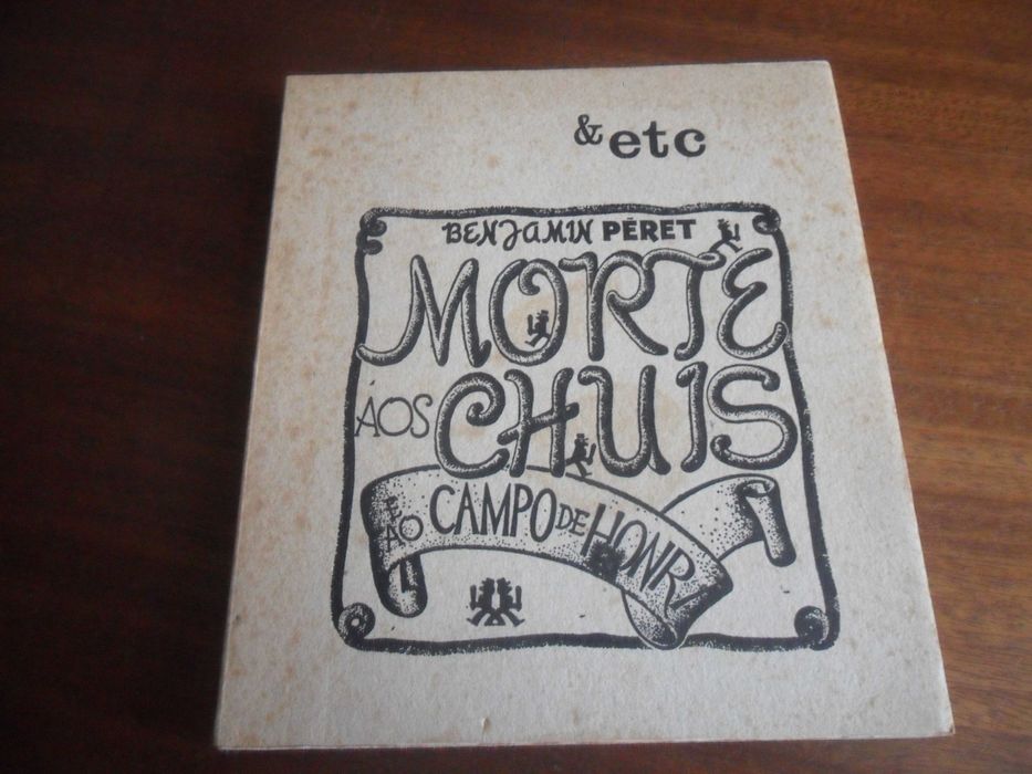 "MORTE AOS CHUIS E AO CAMPO DE HONRA" de Benjamin Péret - 1ª Ed. 1977