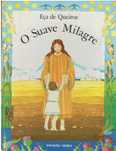 11666

O Suave Milagre
de Eça de Queiroz