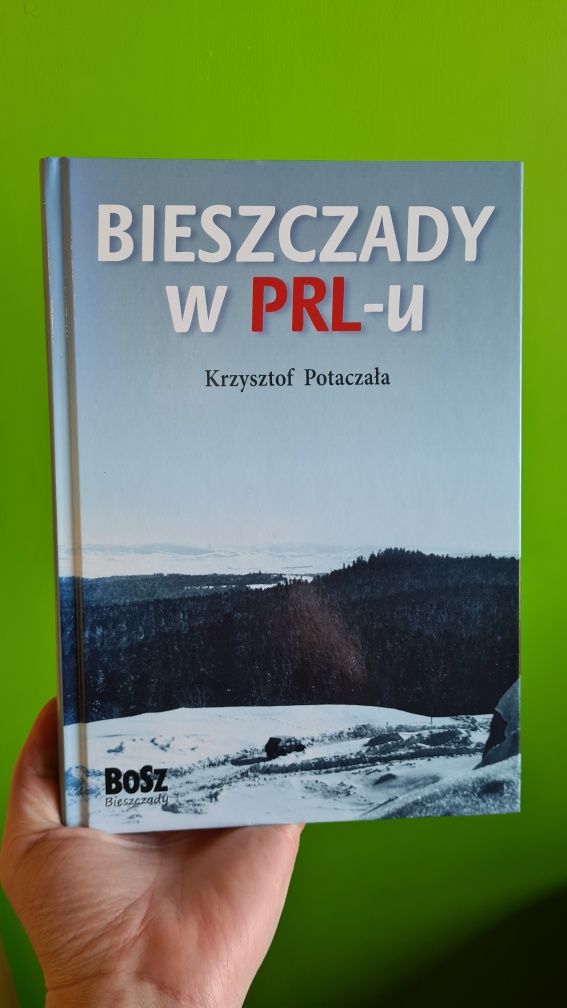 Bieszczady w PRL-u K. Potaczała