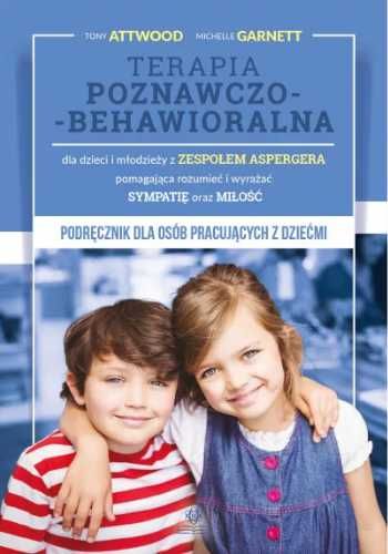 Terapia poznawczo - behawioralna dla dzieci... - Tony Attwood, Michel