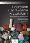 Leksykon uzdrawiania kryształami
Autor: Karen Frazier
