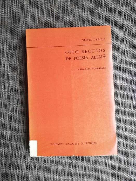 Oito Séculos de Poesia Alemã - Antologia Comentada (portes incluídos)