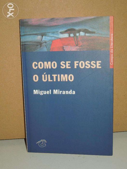 Como se fosse o ùltimo