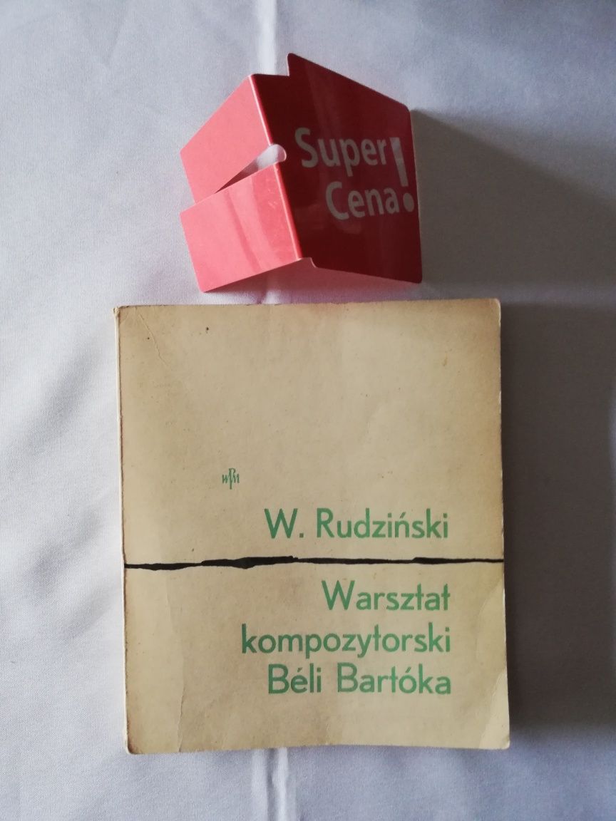 książka "warsztat kompozytorski Beli Bartoka" Witold Rudziński