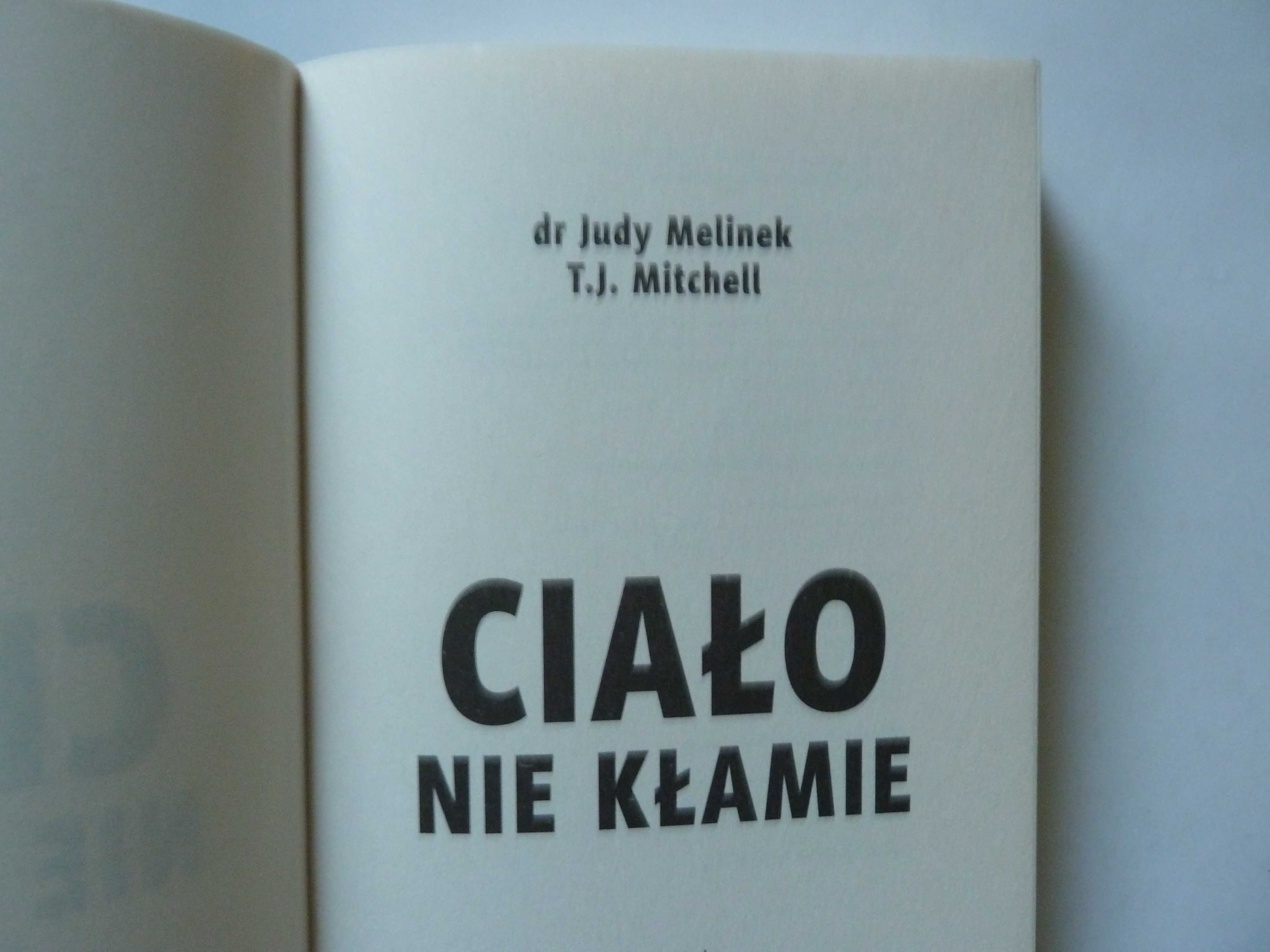 Ciało nie kłamie   Dr  Judy Melinek  T.J. Mitchell