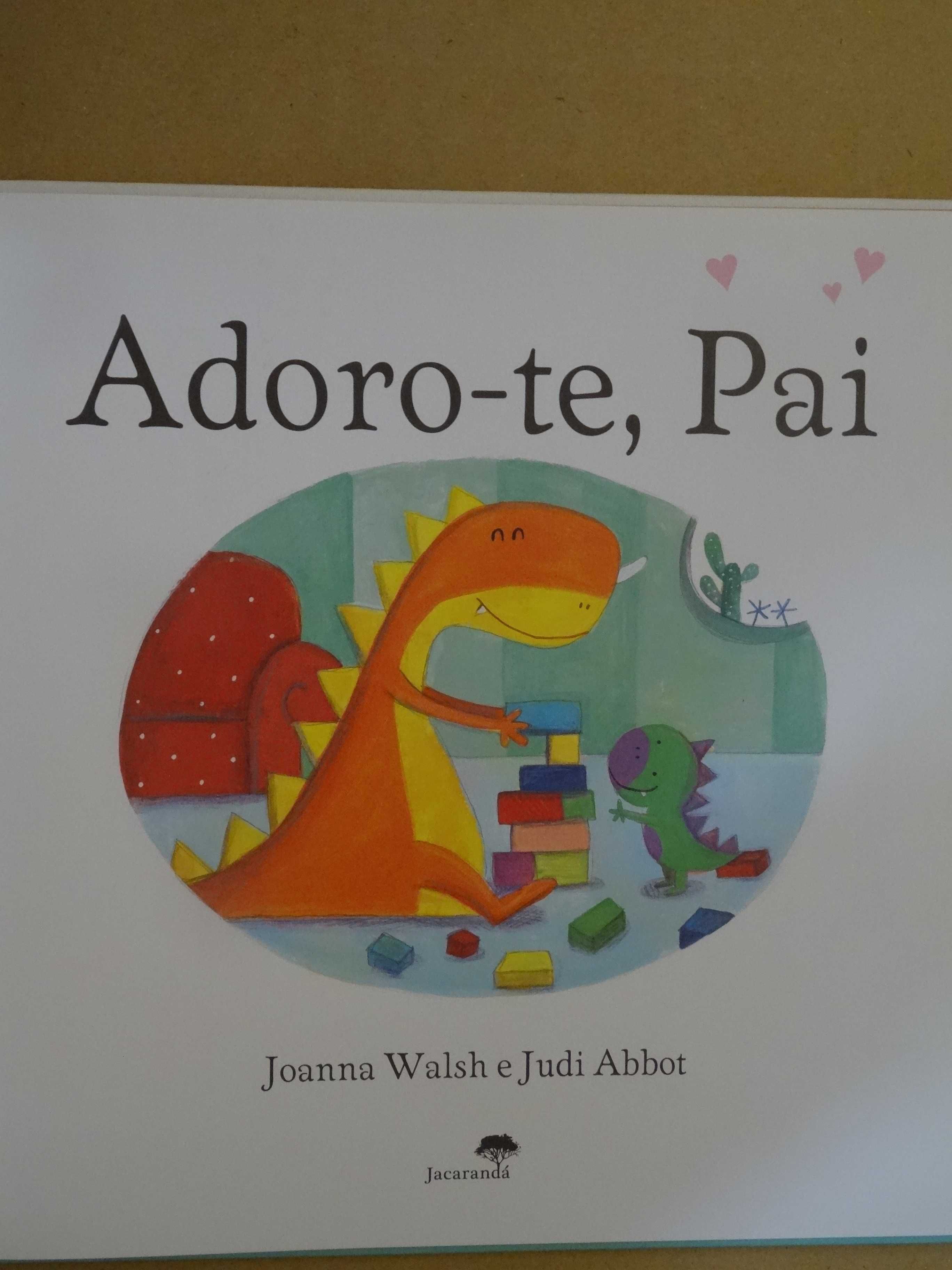 Adoro-te, Pai de Judi Abbot e Joanna Walsh - 1ª Edição