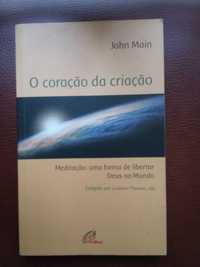 O Coração da Criação - John Main