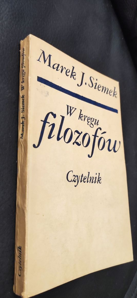 'W kręgu filozofów " Marek Siemek