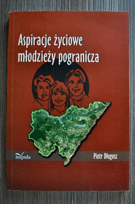 Aspiracje życiowe młodzieży pogranicza, Piotr Długosz