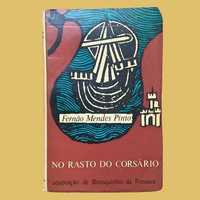 No Rasto do Corsário - Fernão Mendes Pinto